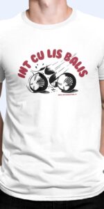T-shirt uomo "Int cu lis balis"