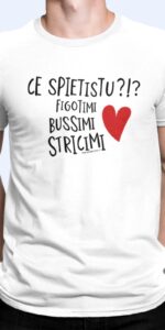 T-shirt uomo "Ce spietistu?"