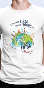 T-shirt uomo "Se te parti mona te torni mona"