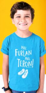 T-shirt bambino "Mieç furlan, mieç teron!"