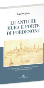 Le antiche mura e porte di Pordenone