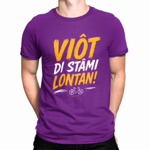 T-shirt uomo "Viôt di stâmi lontan!"